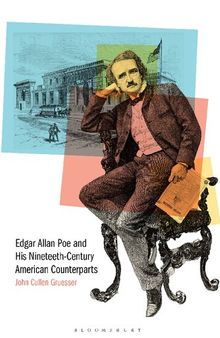 Edgar Allan Poe and His Nineteenth-Century American Counterparts