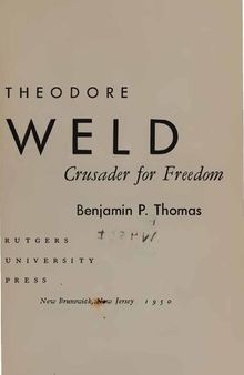 Theodore Weld - Crusader for Freedom