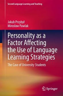 Personality as a Factor Affecting the Use of Language Learning Strategies: The Case of University Students