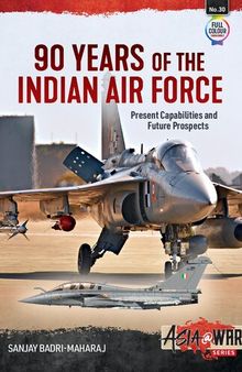 90 Years of the Indian Airforce: Present capabilities and future prospects