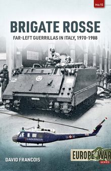 Brigate Rosse: Far-Left Guerrillas in Italy, 1970-1988