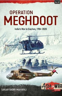 Operation Meghdoot: India's War in Siachen, 1984-2020