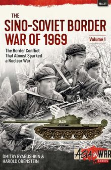 The Sino-Soviet Border War of 1969 (1) The border conflict that almost sparked a nuclear war