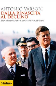 Dalla rinascita al declino. Storia internazionale dell'Italia repubblicana