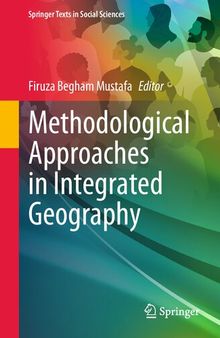 Methodological Approaches in Integrated Geography (Springer Texts in Social Sciences)