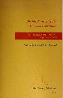 On the misery of the human condition: De miseria humane conditionis (The Library of liberal arts, 132)
