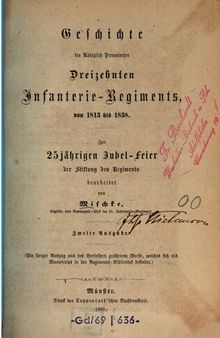 Geschichte des Königlich Preußischen Dreizehnten Infanterie-Regiments von 1813 bis 1838