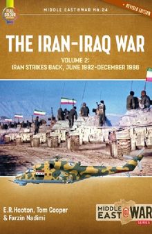 The Iran-Iraq War (2) Iran Strikes Back, June 1982-December 1986