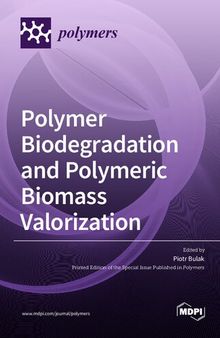 Polymer Biodegradation and Polymeric Biomass Valorization