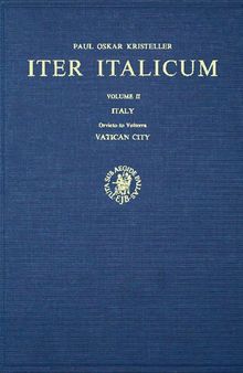Iter Italicum. Vol II - Italy (Orvieto to Volterra)