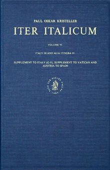 Iter Italicum. Vol VI (Alia Itinera IV and Italy III)