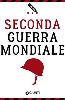 Seconda guerra mondiale (Italian Edition)