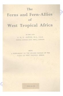 The ferns and fern-allies of west tropical Africa : being a supplement to the second edition of The flora of west tropical Africa