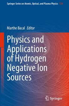 Physics and Applications of Hydrogen Negative Ion Sources