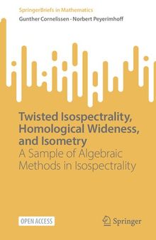Twisted Isospectrality, Homological Wideness, and Isometry: A Sample of Algebraic Methods in Isospectrality