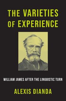The Varieties of Experience: William James after the Linguistic Turn