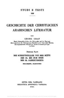Geschichte der christlichen arabischen Literatur. Die Schriftsteller von der Mitte des 15. bis zum Ende des 19. Jahrhunderts. Melchiten, Maroniten