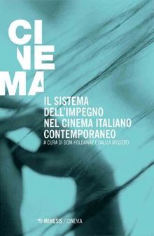 Il sistema dell’impegno nel cinema italiano contemporaneo