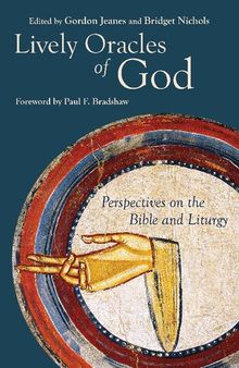Lively Oracles of God: Perspectives on the Bible and Liturgy