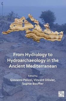 From Hydrology to Hydroarchaeology in the Ancient Mediterranean: An Interdisciplinary Approach