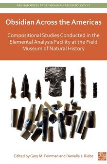 Obsidian Across the Americas: Compositional Studies Conducted in the Elemental Analysis Facility at the Field Museum of Natural History