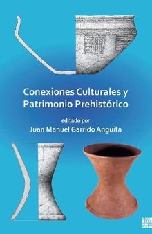 Conexiones Culturales y Patrimonio Prehistórico