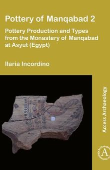 Pottery of Manqabad 2: Pottery Production and Types from the Monastery of Manqabad at Asyut Egypt