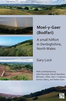 Moel-Y-Gaer (Bodfari): A Small Hillfort in Denbighshire, North Wales