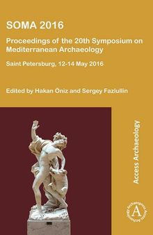 Soma 2016: Proceedings of the 20th Symposium on Mediterranean Archaeology: Saint Petersburg, 12-14 May 2016