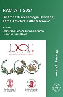 RACTA II 2021: Ricerche di Archeologia Cristiana, Tardantichita e Altomedioevo: II Colloquio Internazionale tra dottorandi e dottori di ricerca: Roma, 1-3 febbraio 2021
