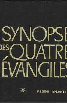Synopse des quatre Evangiles en français, tome 1 : Avec parallèles des Apocryphes et des Pères
