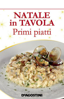 Natale in tavola. Primi piatti