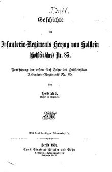 Geschichte des Infanterie-Regiments Herzog von Holstein (Holsteinisches) Nr. 85 ; Fortsetzung der ersten fünf Jahre des Holsteinisches Infanterie-Regiments Nr. 85