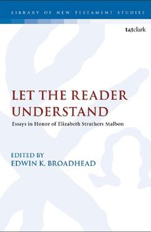 Let the Reader Understand: Essays in Honor of Elizabeth Struthers Malbon