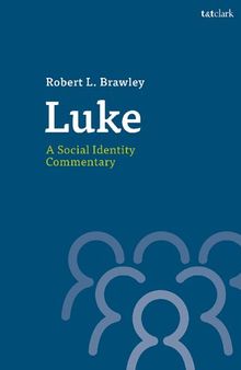 Luke: A Social Identity Commentary