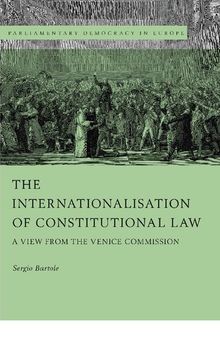 The Internationalisation of Constitutional Law: A View from the Venice Commission