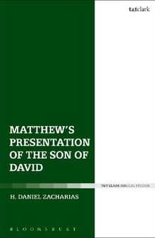 Matthew’s Presentation of the Son of David: Davidic Tradition and Typology in the Gospel of Matthew