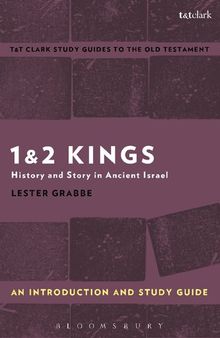 1 & 2 Kings: An Introduction and Study Guide: History and Story in Ancient Israel