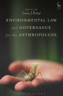 Environmental Law and Governance for the Anthropocene