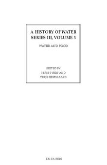 A History of Water: Volume 3: Water and Food From Hunter-Gatherers to Global Production in Africa