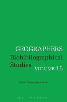 Geographers Biobibliographical Studies Volume 16