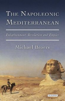 The Napoleonic Mediterranean: Enlightenment, Revolution and Empire