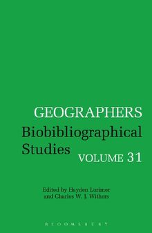 Geographers Biobibliographical Studies Volume 31