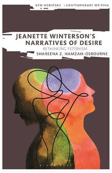 Jeanette Winterson’s Narratives of Desire: Rethinking Fetishism