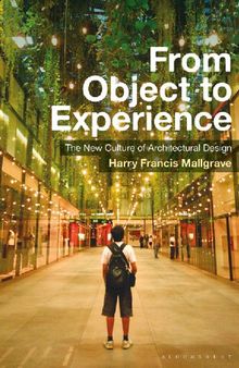 From Object to Experience: The New Culture of Architectural Design