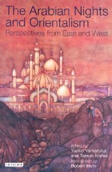 The Arabian Nights and Orientalism: Perspectives from East & West