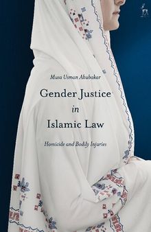 Gender Justice in Islamic Law: Homicide and Bodily Injuries