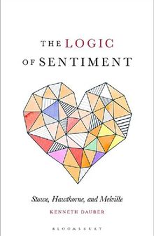 The Logic of Sentiment: Stowe, Hawthorne, Melville
