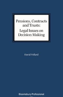Pensions, Contracts and Trusts: Legal Issues on Decision Making: Proper Purposes, Relevant Factors and Perversity: Applying Braganza