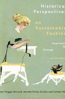 Historical Perspectives on Sustainable Fashion: Inspiration for Change